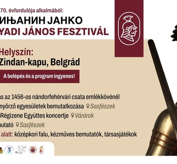 Harmadik alkalommal rendezik meg Belgrádban a Sibinjanin Janko – Hunyadi János fesztivált - illusztráció